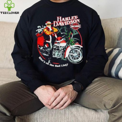 Who Is On The Bad List Harley Christmas Shirt
