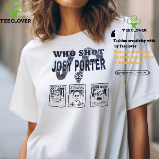 Who Shot Joey Porter Pittsburgh shirt