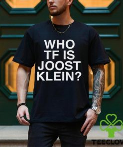 Who Tf Is Joost Klein Shirt