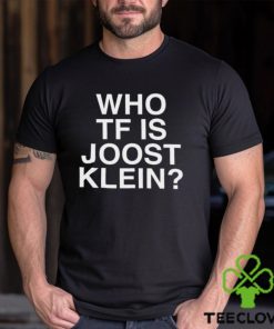 Who Tf Is Joost Klein Shirt
