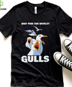 Who run the World Gulls art shirt