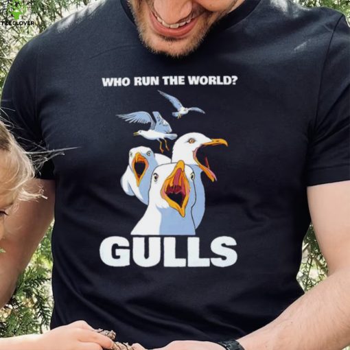 Who run the World Gulls art shirt
