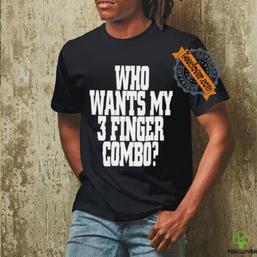 Who wants my 3 finger combo hoodie, sweater, longsleeve, shirt v-neck, t-shirt