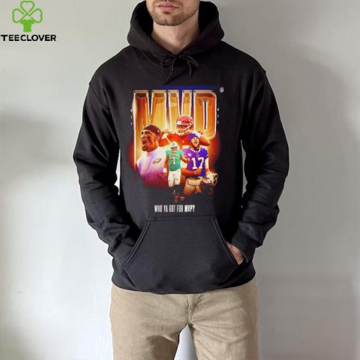 Who ya got for MVP NFL 2022 poster hoodie, sweater, longsleeve, shirt v-neck, t-shirt