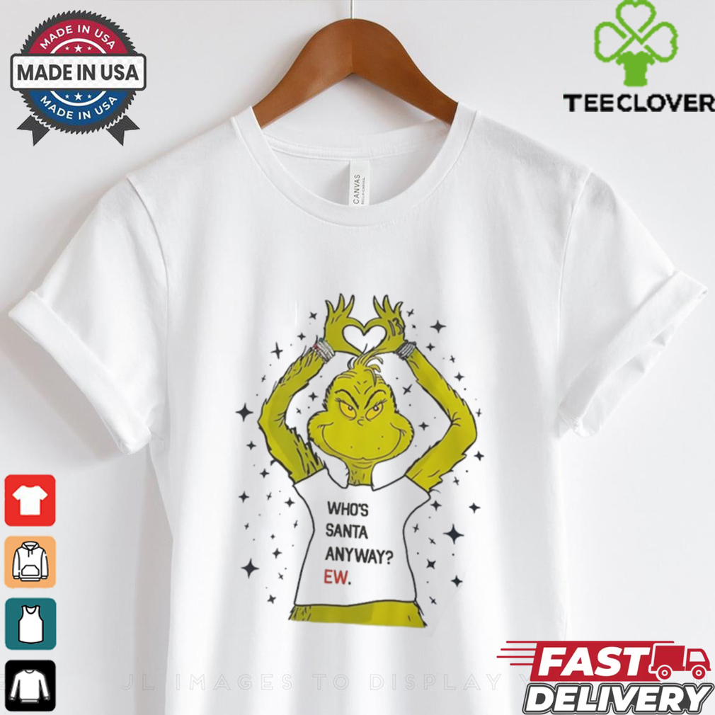 Who_s santa anyway ew christmas shirt Who_s santa anyway ew christmas shirt