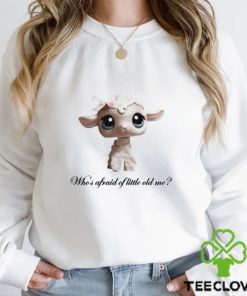 Who’s Afraid Of Little Old Me Lamb hoodie, sweater, longsleeve, shirt v-neck, t-shirt