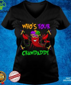 Who's Your Crawdaddy TShirt Mardi Gras Parade 2022 T Shirt
