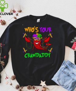 Who's Your Crawdaddy TShirt Mardi Gras Parade 2022 T Shirt 1 Who's Your Crawdaddy TShirt Mardi Gras Parade 2022 T Shirt