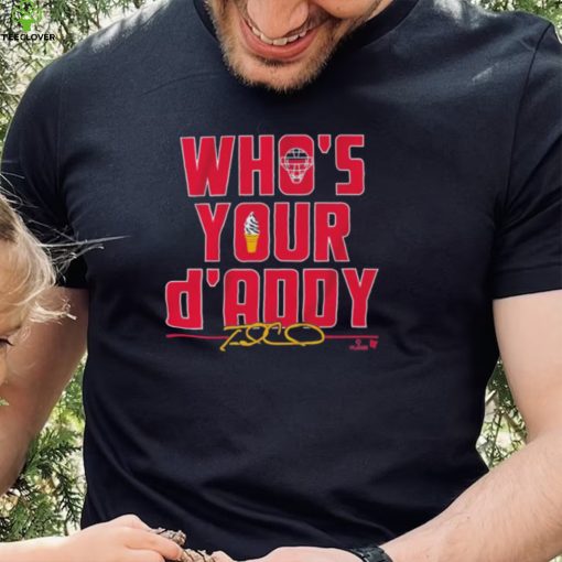 Who’s Your D’Addy Travis D’Arnaud Atlanta Baseball Shirt