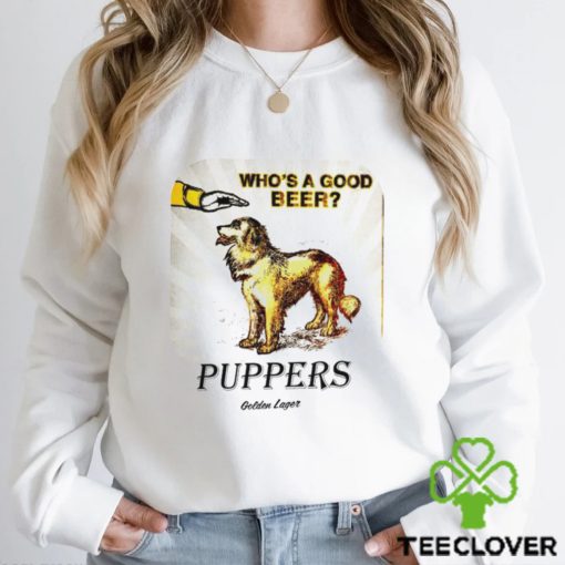 Who’s a good Beer Puppers Golden Lager logo hoodie, sweater, longsleeve, shirt v-neck, t-shirt