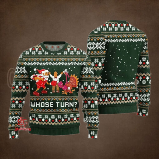 Whose Turn Thanksgiving Day Ugly Sweater Green