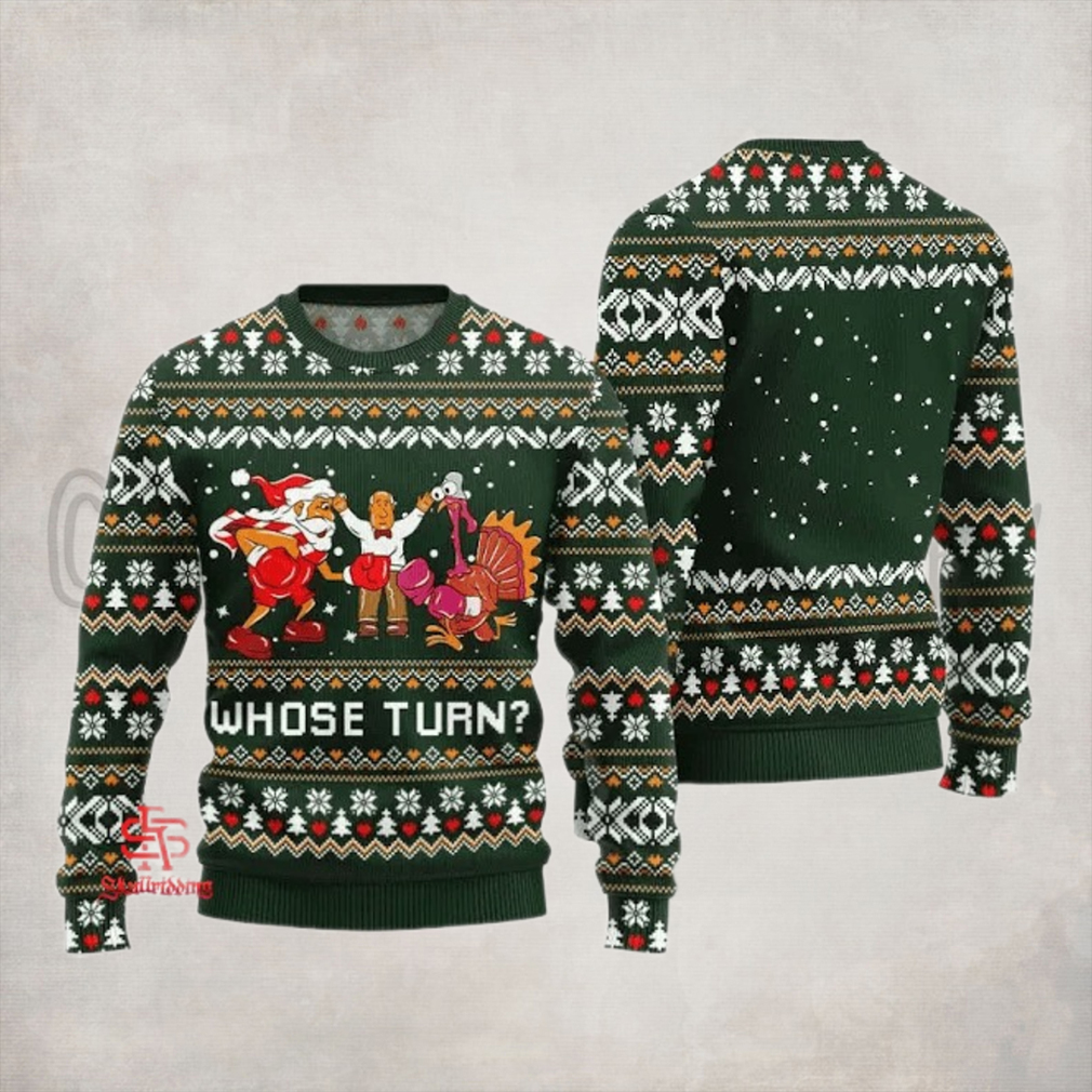 Whose Turn Thanksgiving Day Ugly Sweater Green Whose Turn Thanksgiving Day Ugly Sweater Green