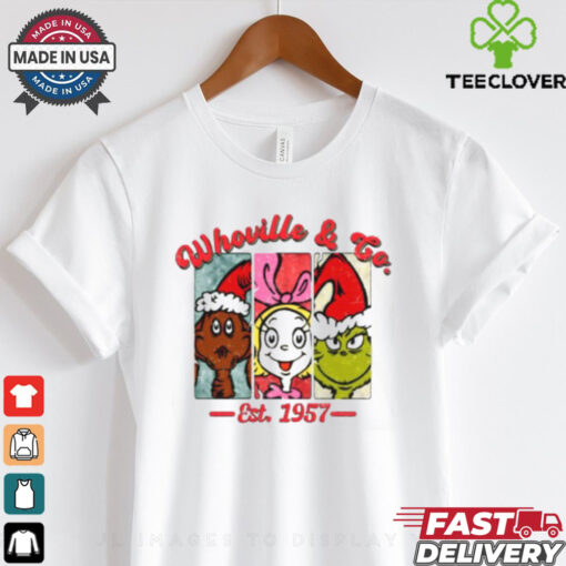 Whoville And To Grinch Est 1957 Shirt