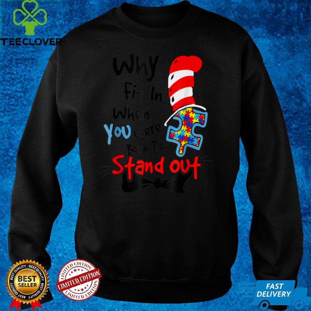 Why Fit In Autism Awareness Doctor Teacher Hat Cat Book T Shirt Why Fit In Autism Awareness Doctor Teacher Hat Cat Book T Shirt