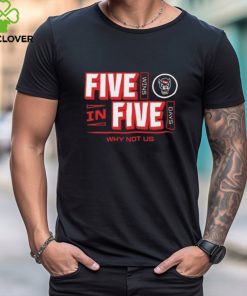 Why Not Us Five In Five Wins Days Nc State Wolfpack Shirts