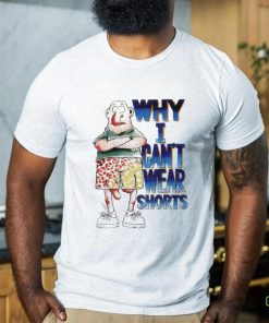 Why i can’t wear shorts shirt