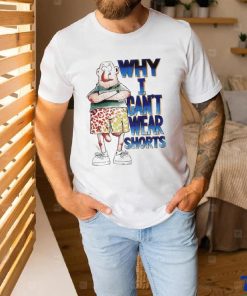 Why i can’t wear shorts shirt 2 Why i can’t wear shorts shirt