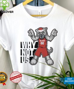 Why not us NC State Wolfpack mascot shirt