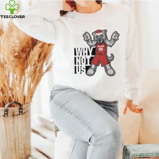 Why not us NC State Wolfpack mascot hoodie, sweater, longsleeve, shirt v-neck, t-shirt