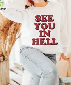 Wicked Clothes See You In Hell Shirt