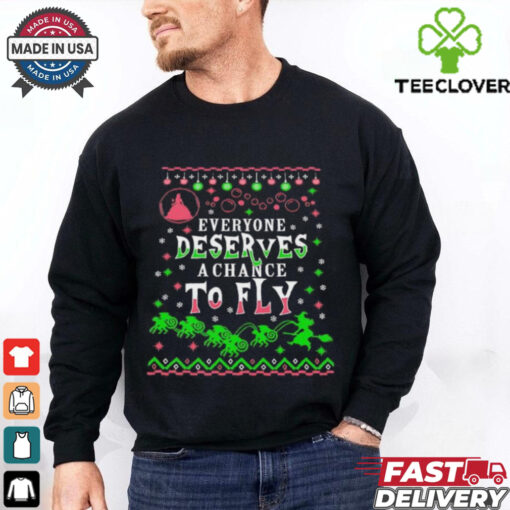 Wicked everyone deserves a chance to fly ugly Christmas shirt