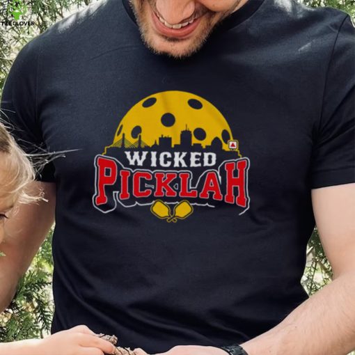 Wicked picklah shirt shirt