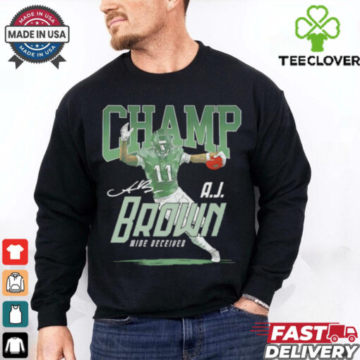 Wide Receiver A.J. Brown #11 Philadelphia Eagles Champ signature shirt