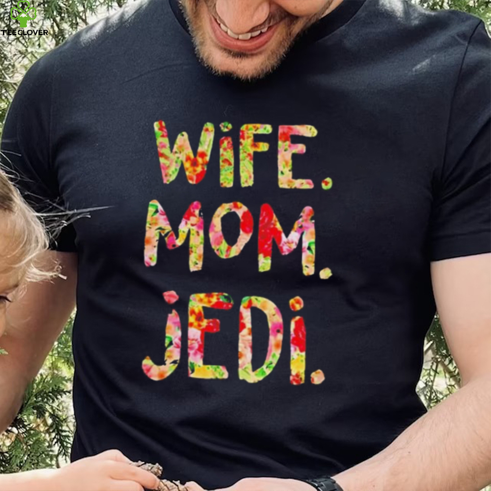 Wife mom Jedi shirt shirt
