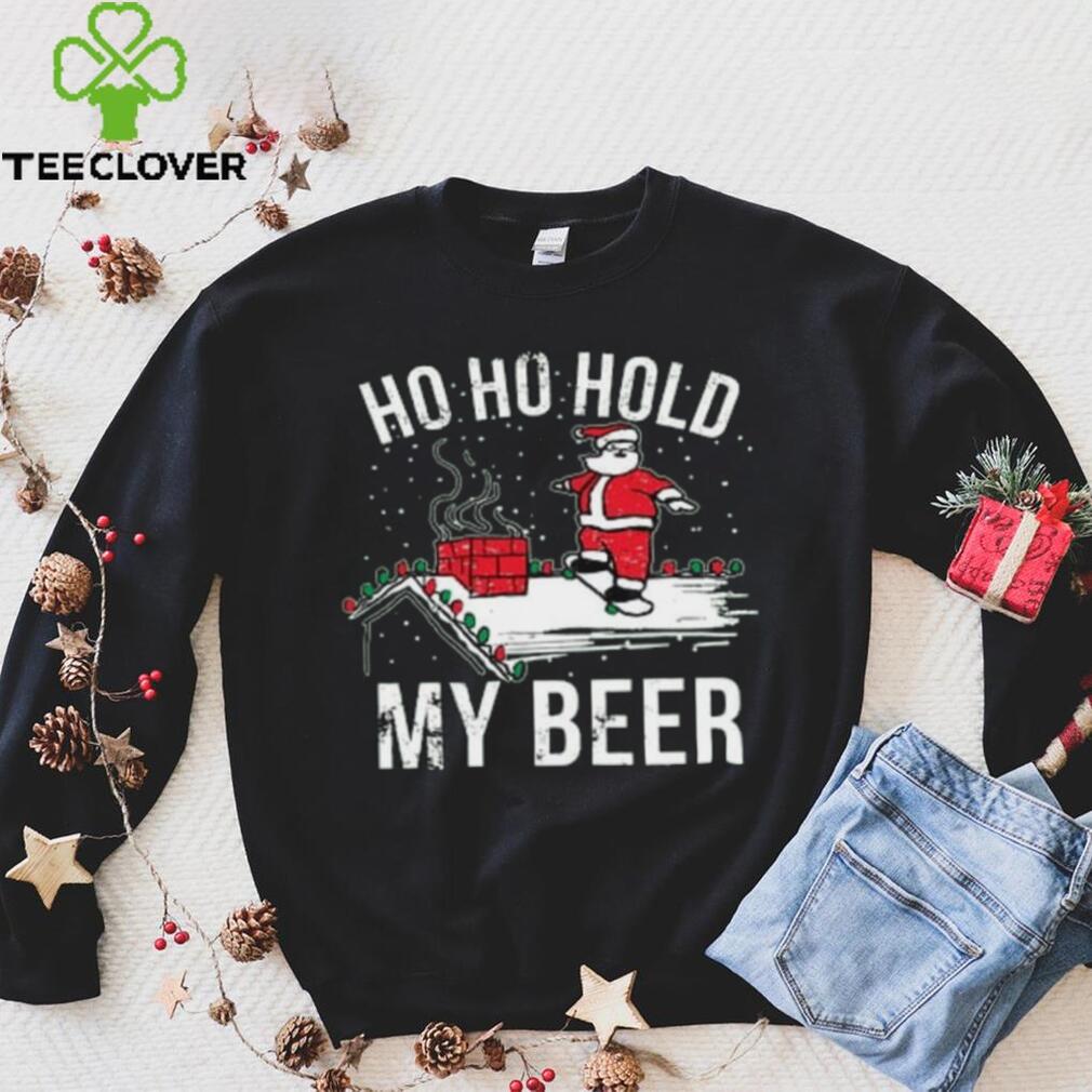 Wild Bobby, Ho Ho Hold My Beer Skateboarding Santa Christmas Christmas Shirt Wild Bobby, Ho Ho Hold My Beer Skateboarding Santa Christmas Christmas Shirt
