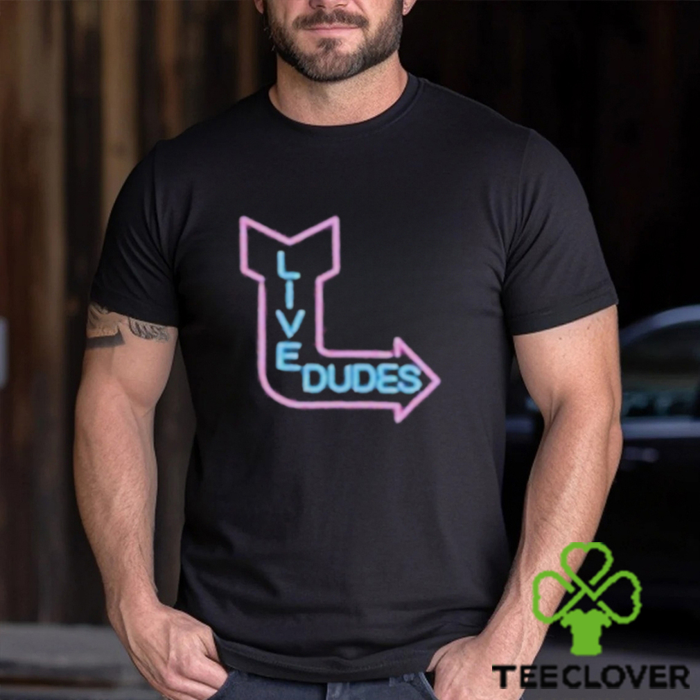 Will Compton Live Dudes Shirt Will Compton Live Dudes Shirt