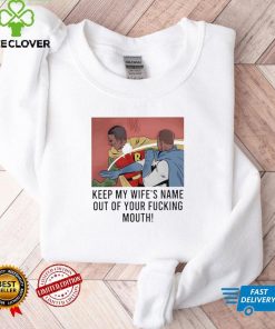Will Smith slaps Chris Rock keep my wife’s name out of your fucking mouth comic meme 2022 funny T shirt