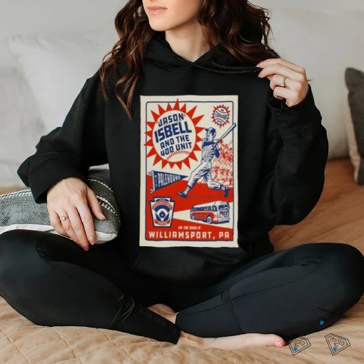 Williamsport, PA February 21, 2024 Jason Isbell And The 400 Unit Tour poster hoodie, sweater, longsleeve, shirt v-neck, t-shirt