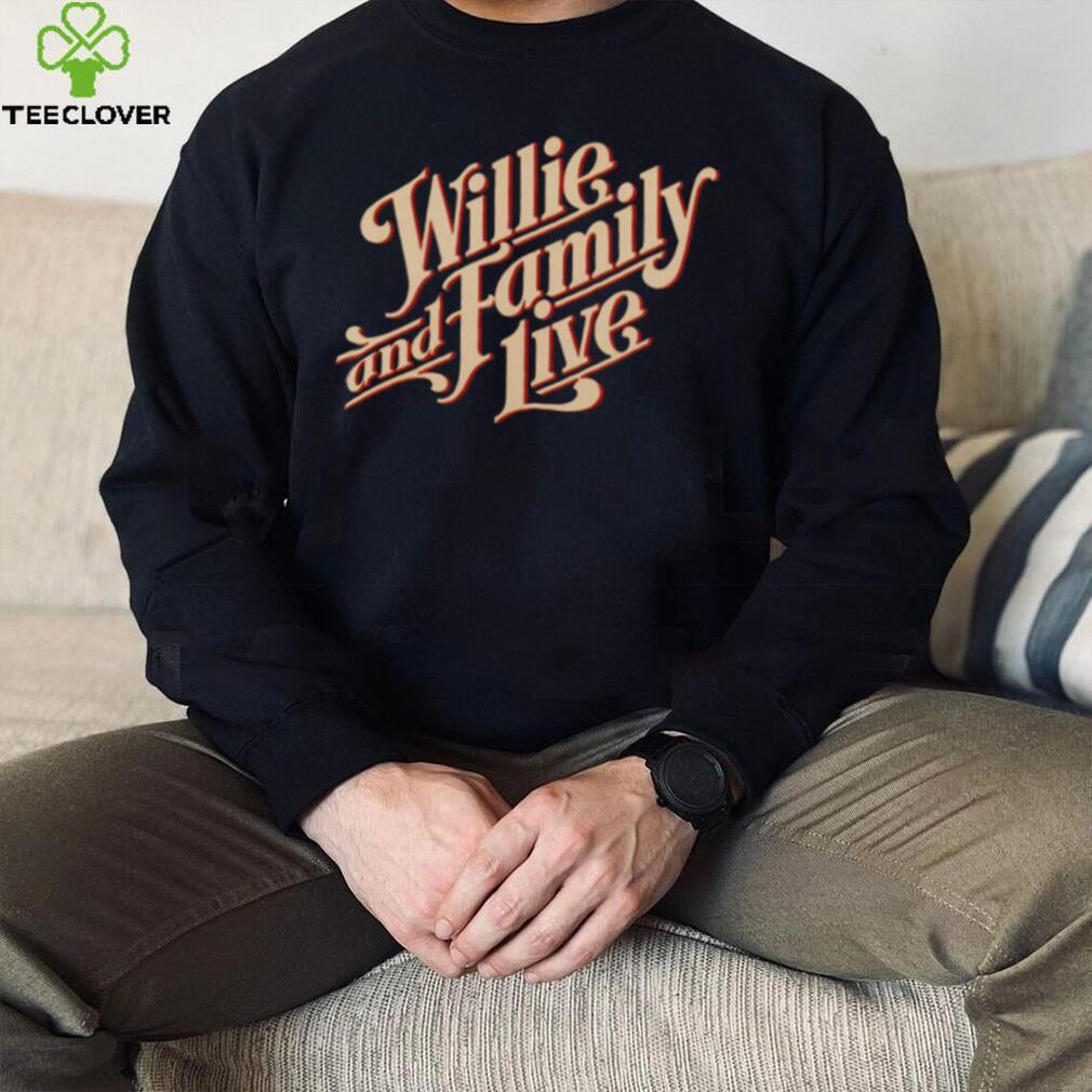 Willie And Family Live Willie Nelson shirt