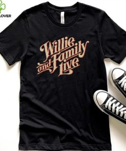 Willie And Family Live Willie Nelson shirt