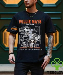 Willie Mays 1931 2024 San Francisco Giants Forever In Our Hearts Thank You For The Memories T Shirt