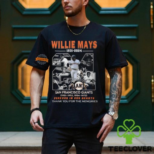 Willie Mays 1931 2024 San Francisco Giants Forever In Our Hearts Thank You For The Memories T Shirt