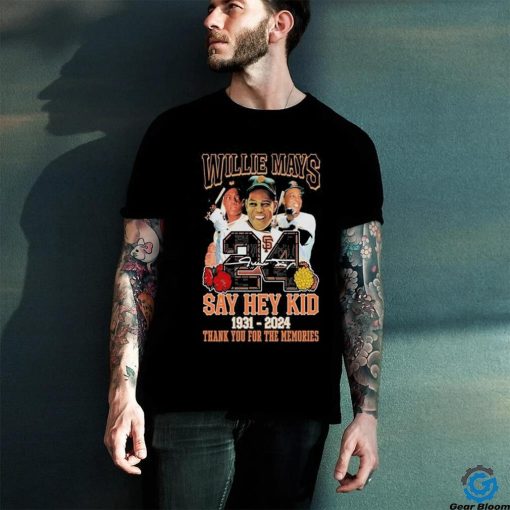 Willie Mays 24 Say Hey Kid 1931 2024 Thank You For The Memories T Shirt