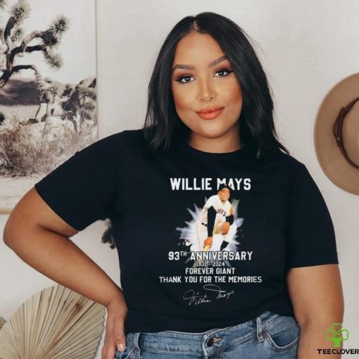 Willie Mays 93th Anniversary 1931 2024 Forever Giant Thank You For The Memories Signature shirt