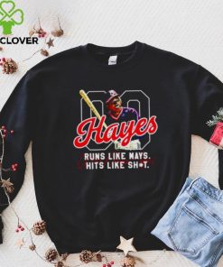 Willie Mays Hayes runs like Mays hits like shit shirt