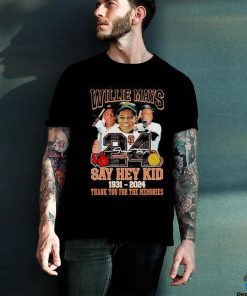 Willie Mays Say Hey Kid 1931 2024 Thank You Legends Shirt
