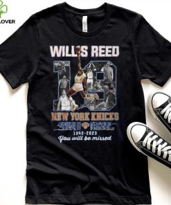 Willis Reed New York Knicks 1942 – 2023 You Will Be Missed Shirt 1 Willis Reed New York Knicks 1942 – 2023 You Will Be Missed Shirt