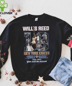 Willis Reed New York Knicks 1942 – 2023 You Will Be Missed Shirt 3 Willis Reed New York Knicks 1942 – 2023 You Will Be Missed Shirt