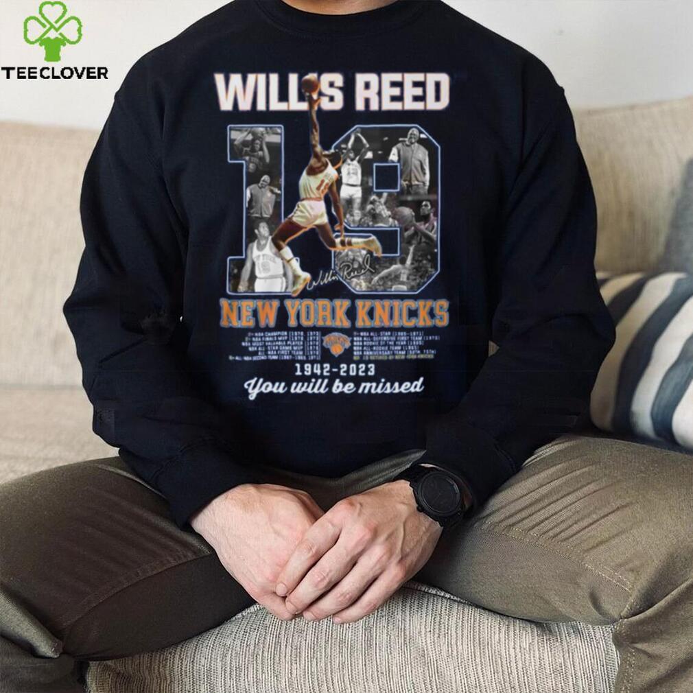 Willis Reed New York Knicks 1942 – 2023 You Will Be Missed Shirt Willis Reed New York Knicks 1942 – 2023 You Will Be Missed Shirt