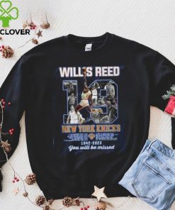 Willis Reed New York Knicks 1942 – 2023 You Will Be Missed T Shirt