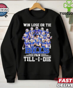 Win Lose Or Tide Buffalo Bills Fan Till I Die 2024 shirt