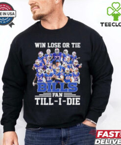 Win Lose Or Tide Buffalo Bills Fan Till I Die 2024 shirt