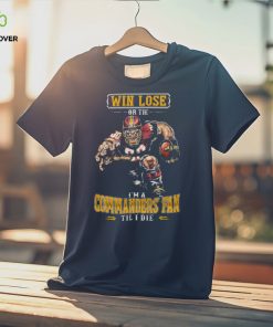 Win Lose or Tie I’m a Commanders Mascot Fan Til I Die Shirt 1 Win Lose or Tie I’m a Commanders Mascot Fan Til I Die Shirt