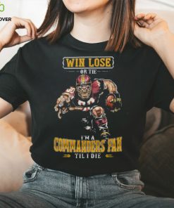 Win Lose or Tie I’m a Commanders Mascot Fan Til I Die Shirt 2 Win Lose or Tie I’m a Commanders Mascot Fan Til I Die Shirt
