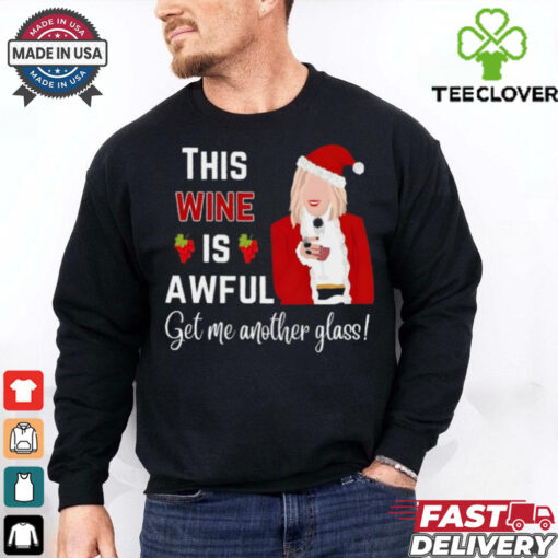Wine Is Awful Christmas shirt