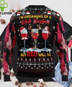 Wine Red Ugly Christmas Sweater, Im Deaming of a White Christmas but RED will do